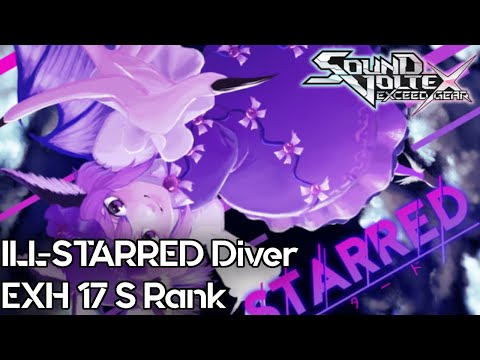 【SDVX EG コナステ】ILL-STARRED Diver [MXM17] S rank