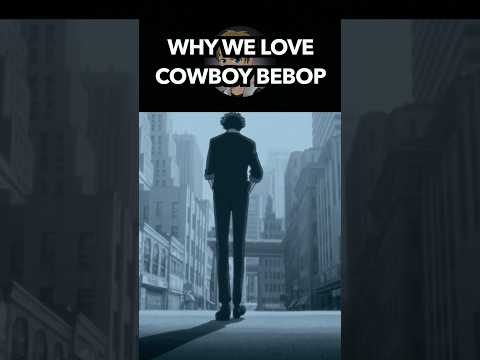 Why We Love Cowboy Bebop #anime #shorts #shortanime