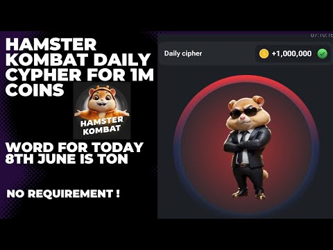 Hamster Kombat Daily Cypher For 1M Coins | TON is The Word For Today 8th June | No Requirement!