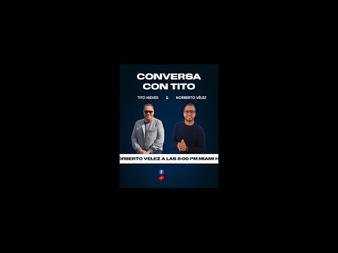 CONVERSA CON TITO... NORBERTO VÉLEZ