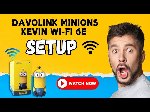 Davolink minions Kevin WiFi 6e  Setup