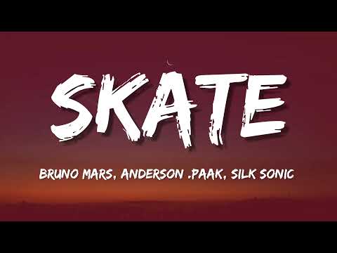 Bruno Mars, Anderson .Paak, Silk Sonic - Skate (Lyrics)