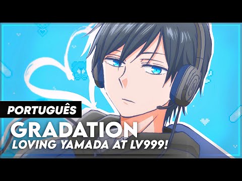 GRADATION - MY LOVE STORY WITH YAMADA KUN AT Lv999! OPENING FULL IN PORTUGUESE | LYRICS | SOLO VER