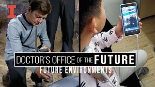 Future Environments: Doctor's Office of the Future