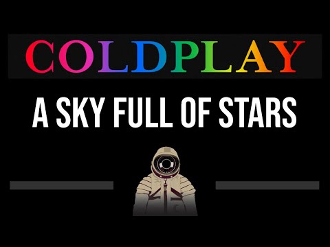 Coldplay • A Sky Full Of Stars (CC) (Upgraded Video) 🎤 [Karaoke] [Instrumental Lyrics]