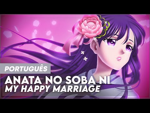 MY HAPPY MARRIAGE - OPENING FULL EM PORTUGUÊS (WATASHI NO SHIAWASE NA KEKKON) | DUBLADO