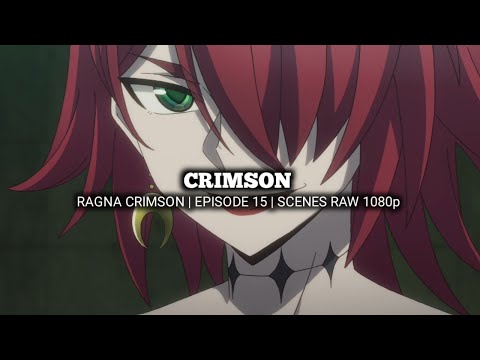 CRIMSON SCENES | RAGNA CRIMSON | Episode 15 | Scenes RAW 1080p