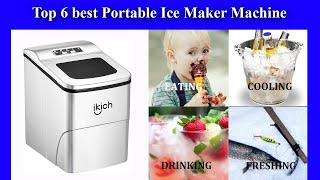 Top 6 best Portable Ice Maker Machine