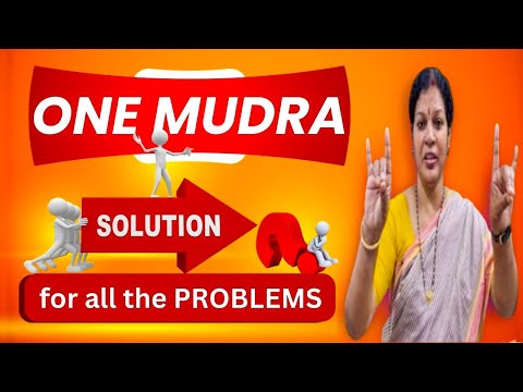 "Only One Mudra - Solution for all the Problems" - Way To Healthy Body & Mind