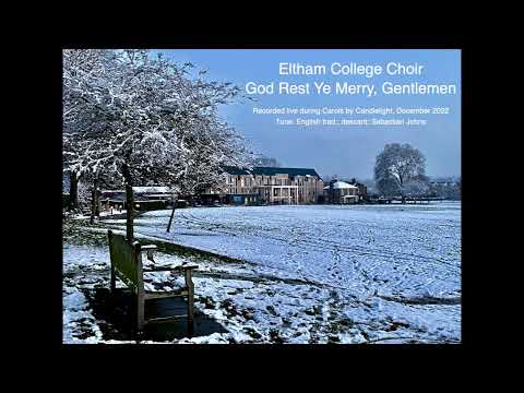 Eltham College Choir: God Rest Ye Merry Gentlemen