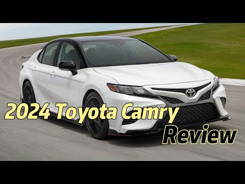 2024 Toyota Camry: Review, Performance, Interior