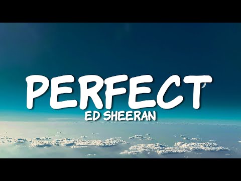 Ed Sheeran - Perfect (Lyrics)