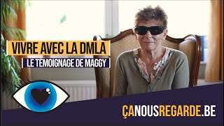 Vivre avec la DMLA  : Le témoignage de Maggy