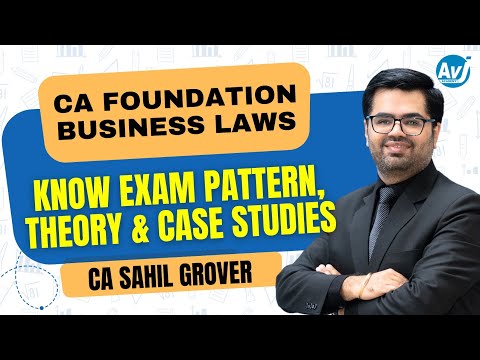 CA Foundation Business Laws | Exam Pattern-Theory & Case Studies | Jan 25 Exams | CA Sahil Grover