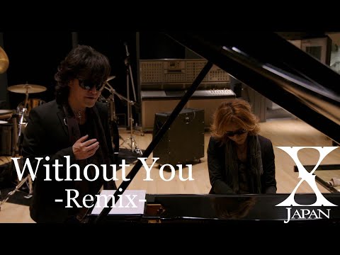 X Japan - Without you 【Remix】歌詞付き