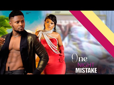 ONE NIGHT MISTAKE- FEATURING, MAURICE SAM, CHINENYE NNEBE, KACHI NNOCHIRI #2024 LATEST MOVIE