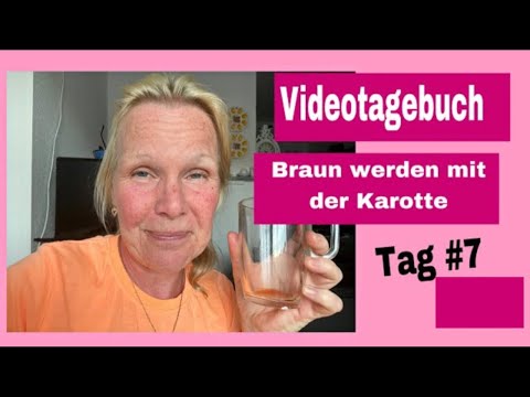 Videotagebuch Tag #7| Braun werden mit Karotten| Challenge