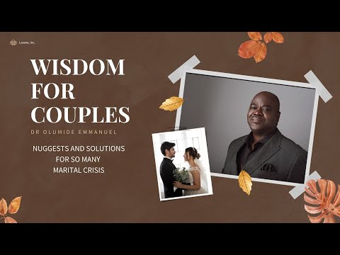 WISDOM FOR COUPLES - Dr Olumide Emmanuel