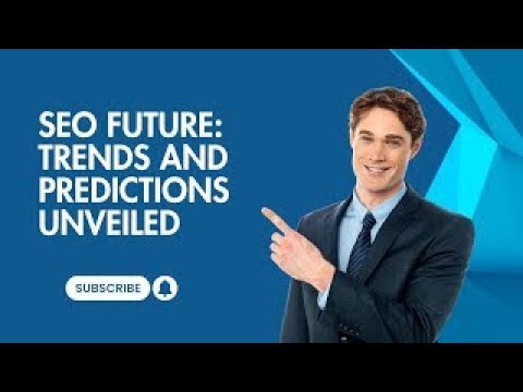 SEO Future | Trends and Predictions Unveiled | US Business Consultancy