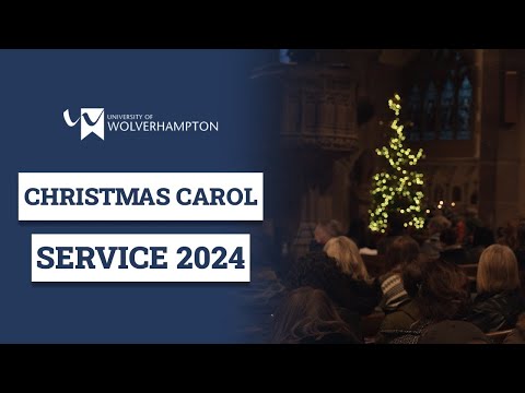 Carol Service 2024 | University of Wolverhampton