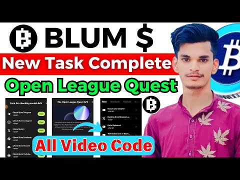 Blum Airdrop New Task Complete | Blum All Video Code | Blum Open League Quest