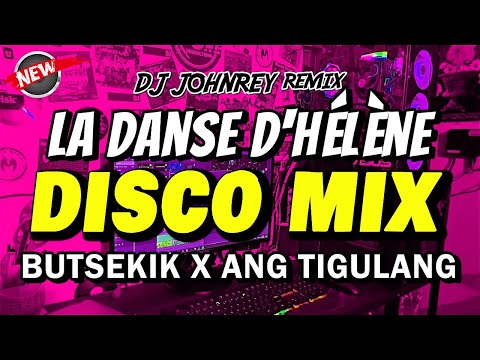 BUTSEKIK X ANG TIGULANG X LA DANSE D' HELENE - DISCO PARTY 2024 - DJ JOHNREY DISCO MIX