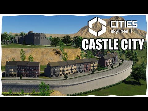 Cities Skylines 2 Building A Historical Castle City Episode 1