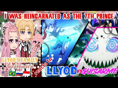 I was Reincarnated as 7th Prince|| Lloyd's Family + Grim react to Lloyd Vs Guisarme|| {🇺🇲🇧🇷🇷🇺🇮🇩}||