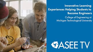 Innovative Learning Experiences to help Students Becoming Engineers - Michigan Technological Uni