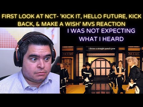 FIRST LOOK AT NCT- 'Kick It, Hello Future, Kick Back, & Make A Wish' MVs REACTION!