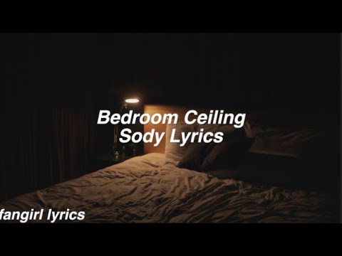 Bedroom Ceiling || Sody Lyrics