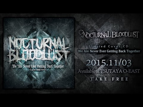 NOCTURNAL BLOODLUST - We Are Never Ever Getting Back Together (Teaser)