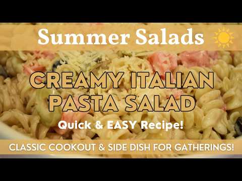 Creamy Italian Pasta Salad | Quick & EASY Recipe | Cookout Classic Side Dish for BBQs & Picnics!