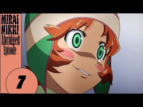 Mirai Nikki Abridged Episode 7