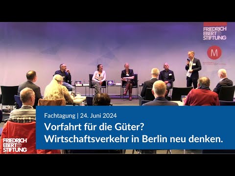 Vorfahrt für die Güter? Wirtschaftsverkehr in Berlin neu denken | Fachtagung, 24.06.2024