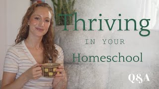 When you are no longer thriving in your homeschool | Homeschooling encouragement