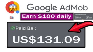 EARN MONEY 🤑 $100 daily from Google AdMob 2025 | Admob Earnings Proof