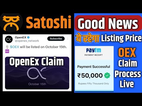 OpenEx Listing Date Confirm हो गई 🥰 ! OEX Token Listing Price क्या रहेगी ? Satoshi OEX Good News !