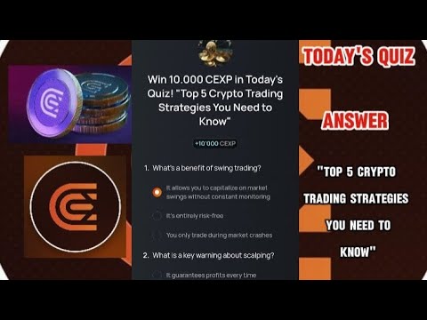 CEX.IO Quiz Answers Today: "TOP 5 CRYPTO TRADING STRATEGIES YOU NEED TO KNOW"