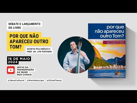 Lançamento do livro "Por Que Não Apareceu Outro Tom?"