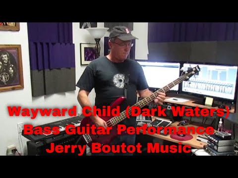 Wayward Child (Dark Waters) Bass Only - Jerry Boutot Music