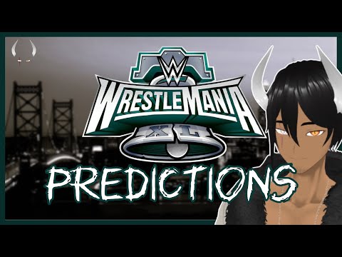 MY WRESTLEMANIA 40 PREDICTIONS!