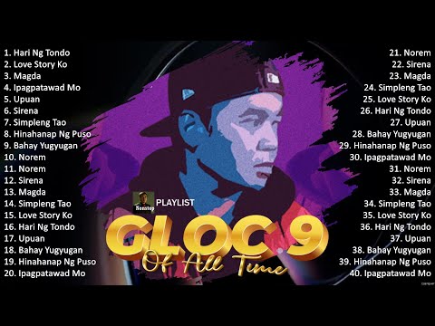 Gloc-9 Best Songs | Nonstop songs | OPM SONGS | TAGALOG RAP