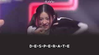 DESPERATE - R U Next? ( ミンジュ・ジウ・ジミン・ヨンソ・イロハ) 【かなるび / 意訳 / 日本語字幕 / パート分け】