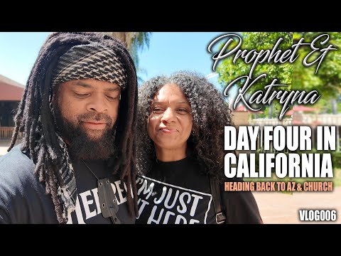 Prophet & Katryna - Day 4 in California | Israelite Couples Vlog 006| The Prophet X