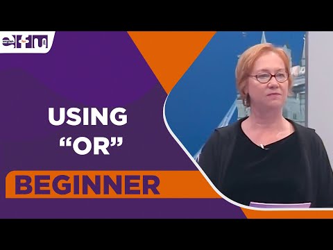 Beginner Level -  Using “ Or “ | English For You