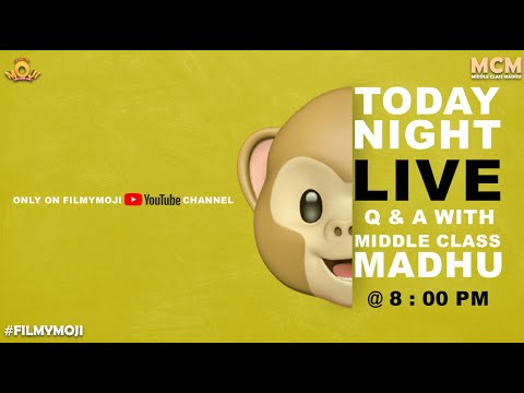 Middle Class Madhu Is On Live Now || MCM || Ask Me Anything || Filmymoji