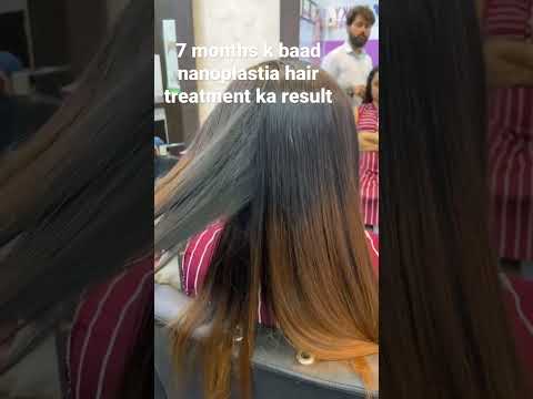 nanoplastia hair treatment results after 7 months 7439610227 #youtubeshorts #shortvideo #shorts