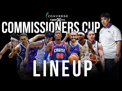 PBA UPDATE CONVERGE FIBERXERS COMMISSIONERS CUP OFFICIAL LINEUP