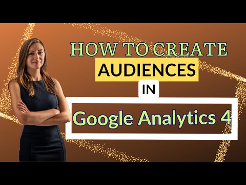 How To Create Audiences In GA4